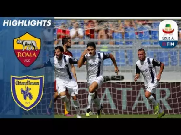 Video: Roma-Chievo 2-2 Highlights HD 16-09-2018